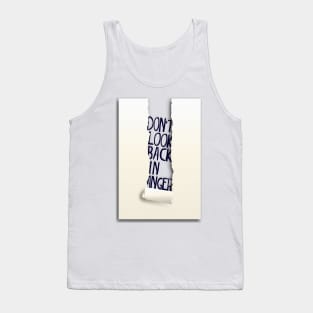 Don't Look Back In Anger Tank Top